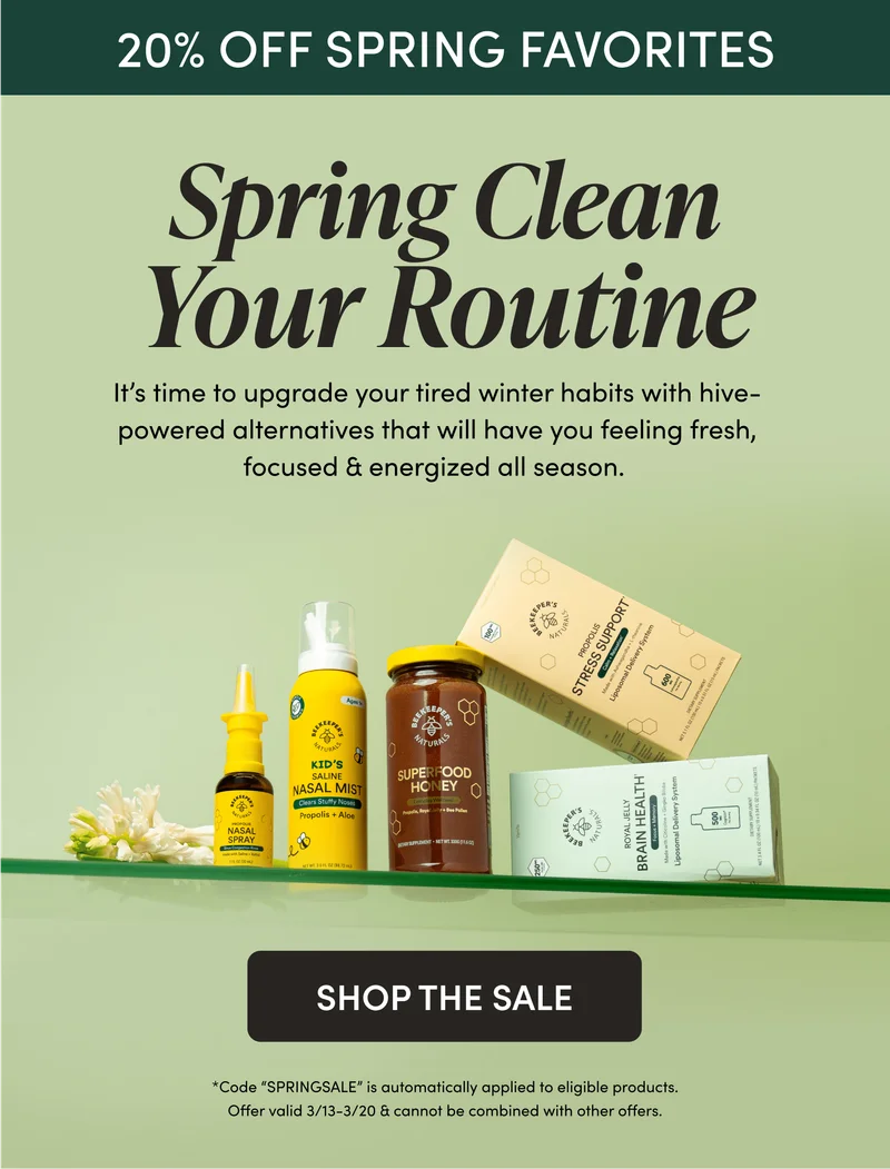 20% Off Spring Favorites  Spring Clean Your Routine  It’s time to upgrade your tired winter habits with hive-powered alternatives that will have you feeling fresh, focused & energized all season.
