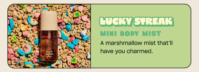 lucky streak mini body mist A marshmallow mist that’ll have you charmed.