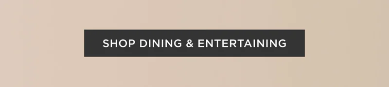 Shop Dining & Entertaining