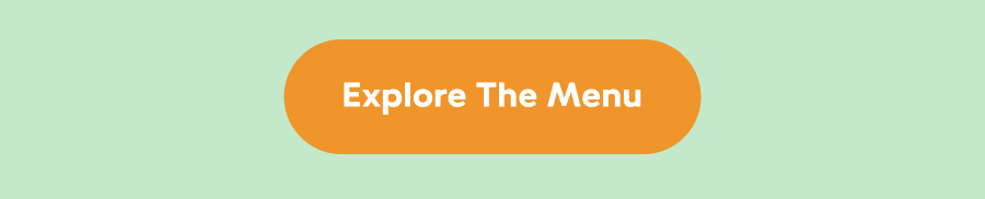 Explore The Menu