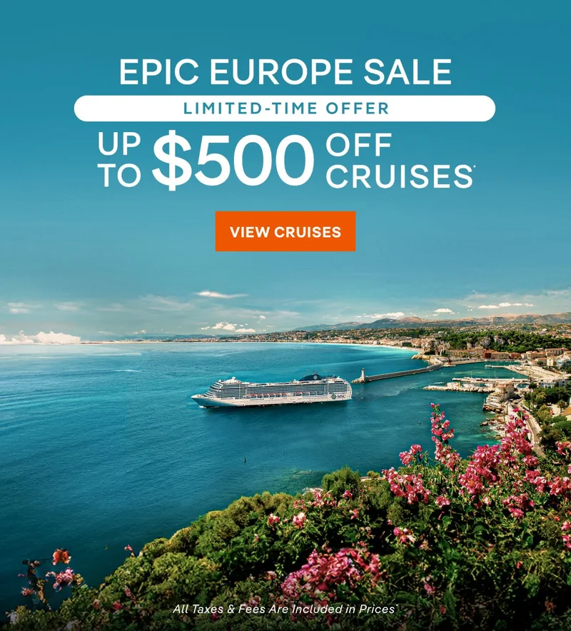 Epic Europe Sale – Up to $500 Off Cruises* – Click to View Cruises & Book Now – All Taxes & Fees Are Included in Prices* Epic Europe Sale – Up to $500 Off Cruises* – Click to View Cruises & Book Now – All Taxes & Fees Are Included in Prices*