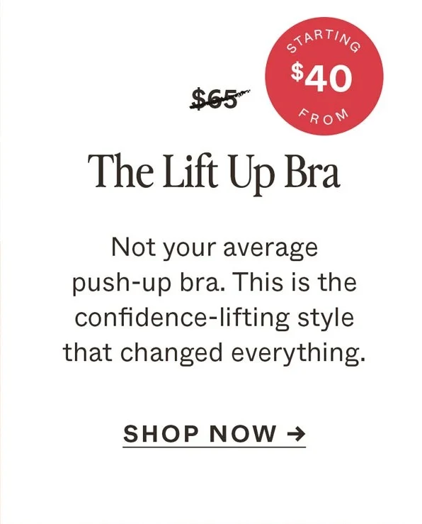 The Lift Up Bra: Starting from $40