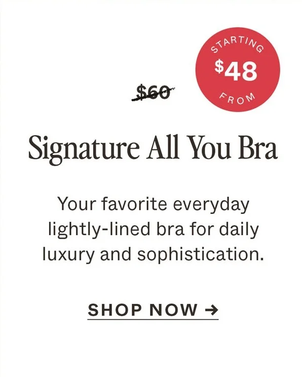 Signature All You Bra: Starting from $48