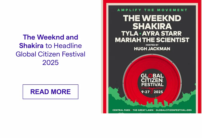 The Weeknd and Shakira to Headline Global Citizen Festival 2025