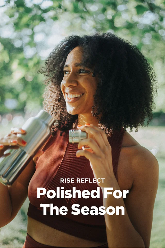 Rise Reflect: Polished for The Season