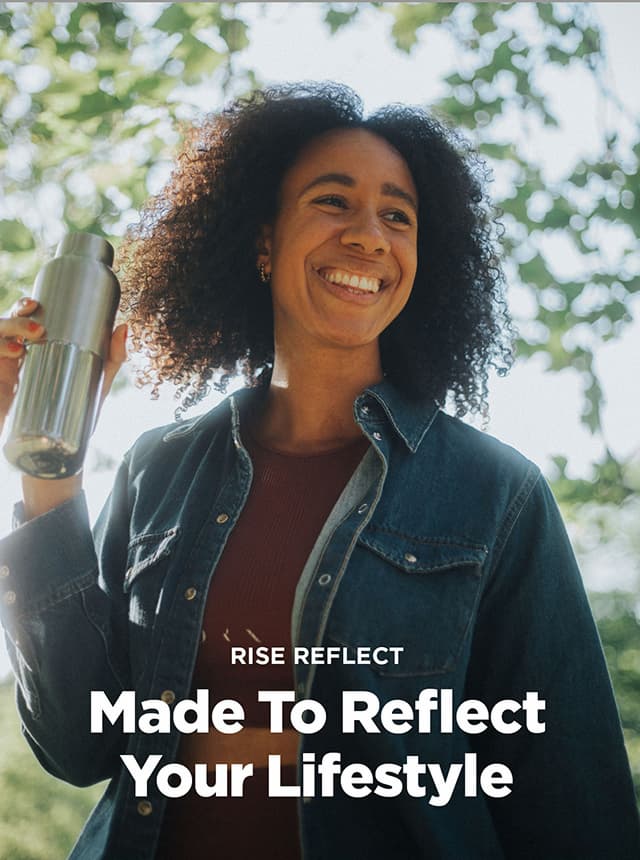 Made To Reflect Your Lifestyle