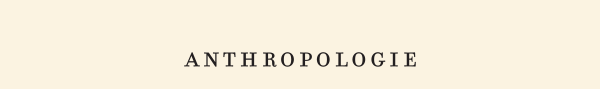 Anthropologie
