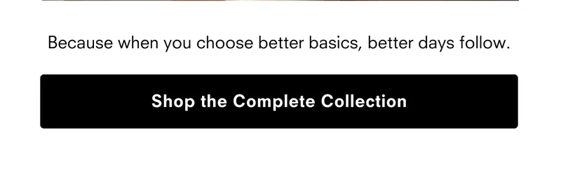 Shop the Complete Collection