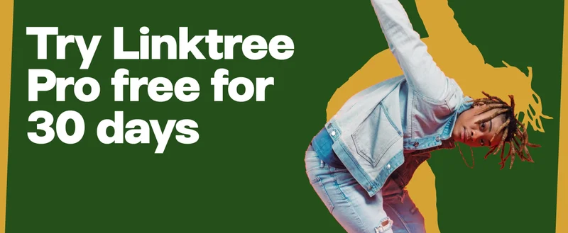 Try Linktree Pro free for 30 days