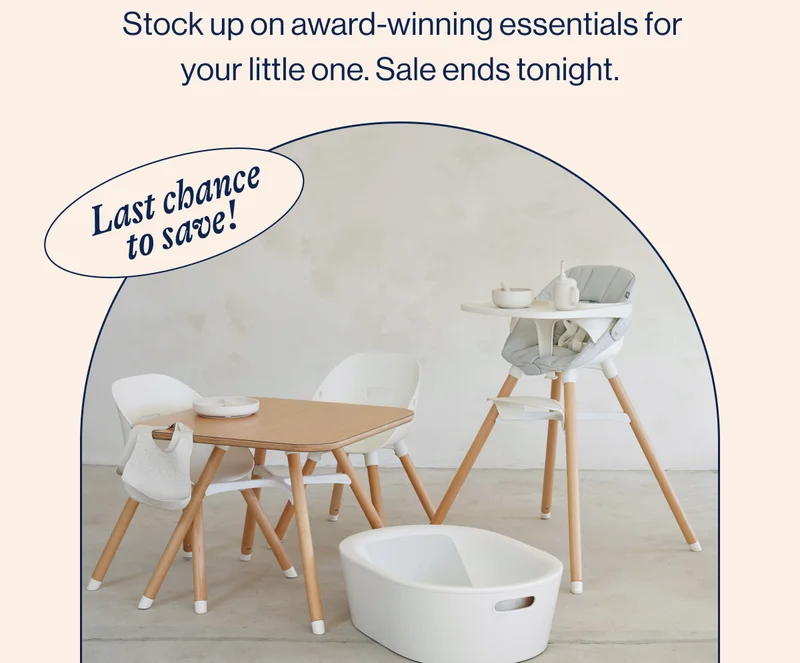 Stock up on award-winning essentials for your little one. Sale ends tonight. Last Chance to save!