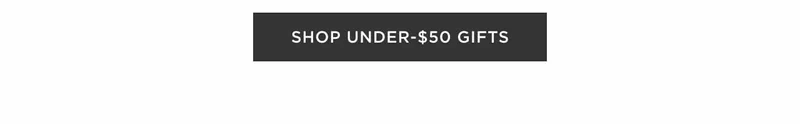 Shop Under-$50 Gifts