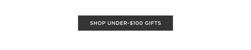 Shop Under-$100 Gifts
