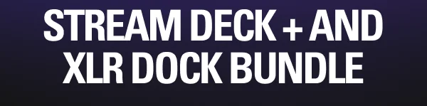 Stream Deck + and XLR Dock Bundle