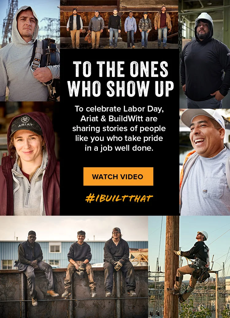 To celebrate Labor Day, Ariat & Buildwitt are sharing stories of people like you who take pride in a job well done. | WATCH VIDEO
