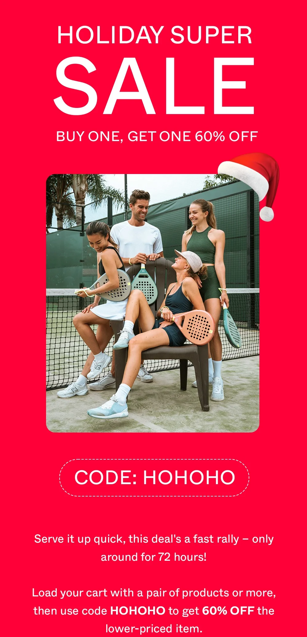 HOLIDAY SUPER SALE | BUY ONE, GET ONE 60% OFF | CODE: HOHOHO