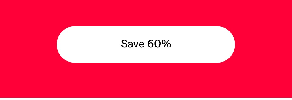 SAVE 60%