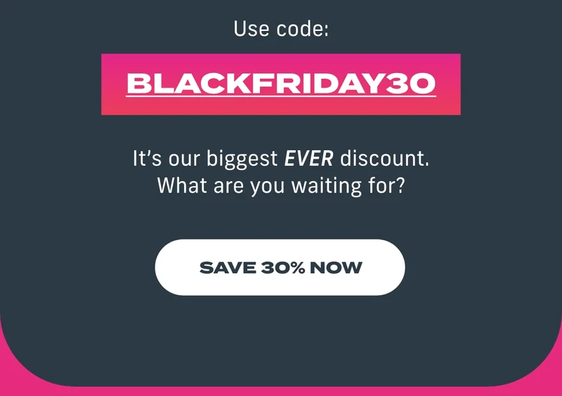Save 30% NOW
