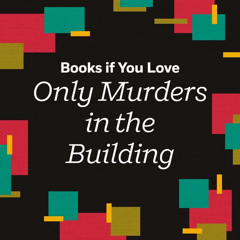 Books if You Love "Only Murders in the Building"