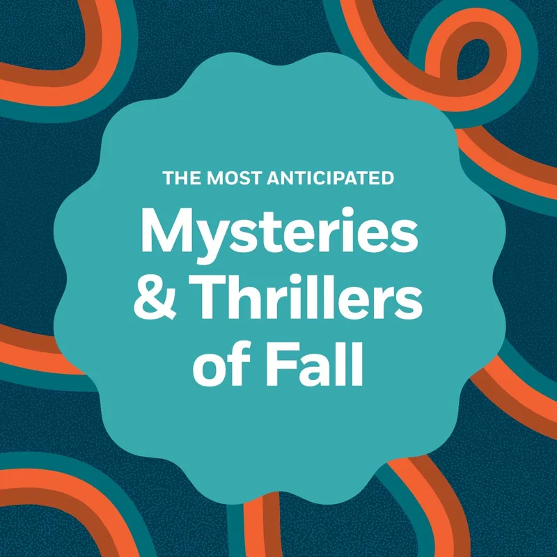 The Most Anticipated Mysteries & Thrillers of Fall