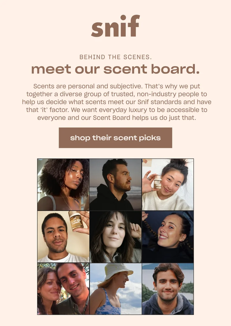 Meet the Scent Board. The faces helping us smell good behind the scenes. Fragrance is personal and subjective, so we brought together a group of real, non-industry people to help us decide which fragrances are *it*.