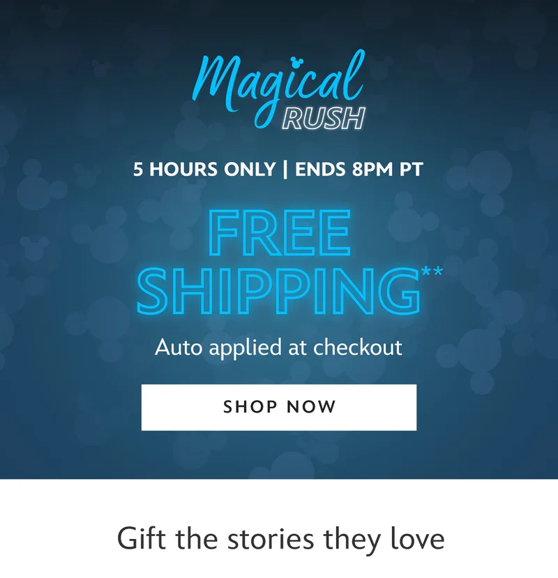 Magical Rush. 5 Hours Only | Ends 8PM PT. Free Shipping. Auto applied at checkout. Gift the stories they love | Shop Now