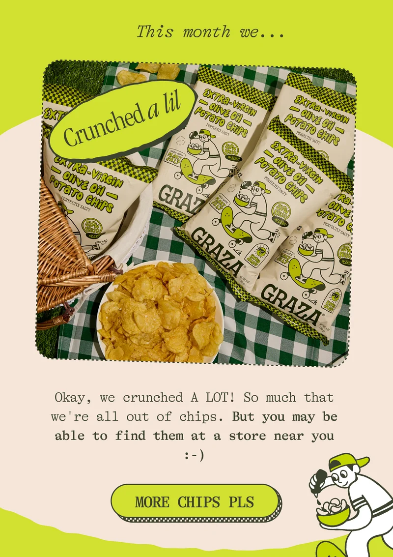 What we actually did...  CRUNCHED A LIL We brought back our EVOO POTATO CHIPS and guess what?? THEY'RE ALMOST SOLD OUT AGAIN. Want some? Better hurry !!!