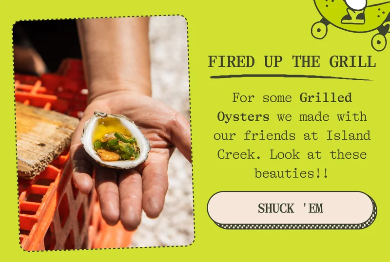 FIRED UP THE GRILL For some Grilled Oysters we made with our friends at Island Creek. Look at these beauties!!