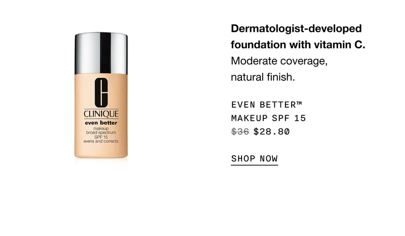Dermatologist-developed foundation with vitamin C. Moderate coverage, natural finish. Even Better™ Makeup SPF 15 $28.80 | SHOP NOW