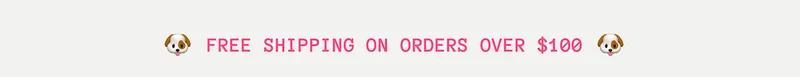 FREE SHIPPING ON ORDERS OVER $100