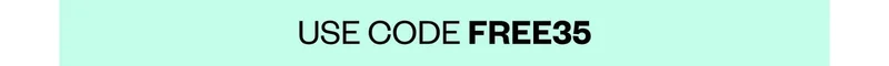 USE CODE FREE35
