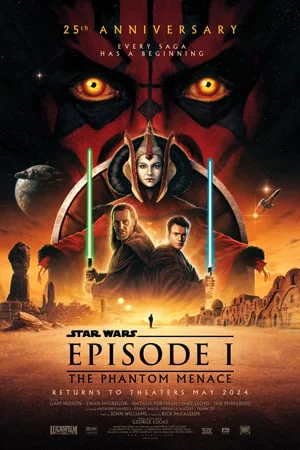 STAR WARS: EPISODE I - THE PHANTOM MENACE 25TH ANNIVERSARY RE-RELEASE
