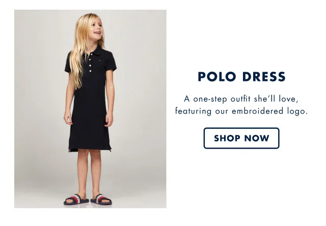 Polo dress                                            A one-step outfit she'll love, featuring our embroidered logo.                                            Shop now