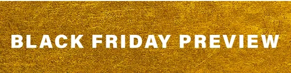 black Friday Preview