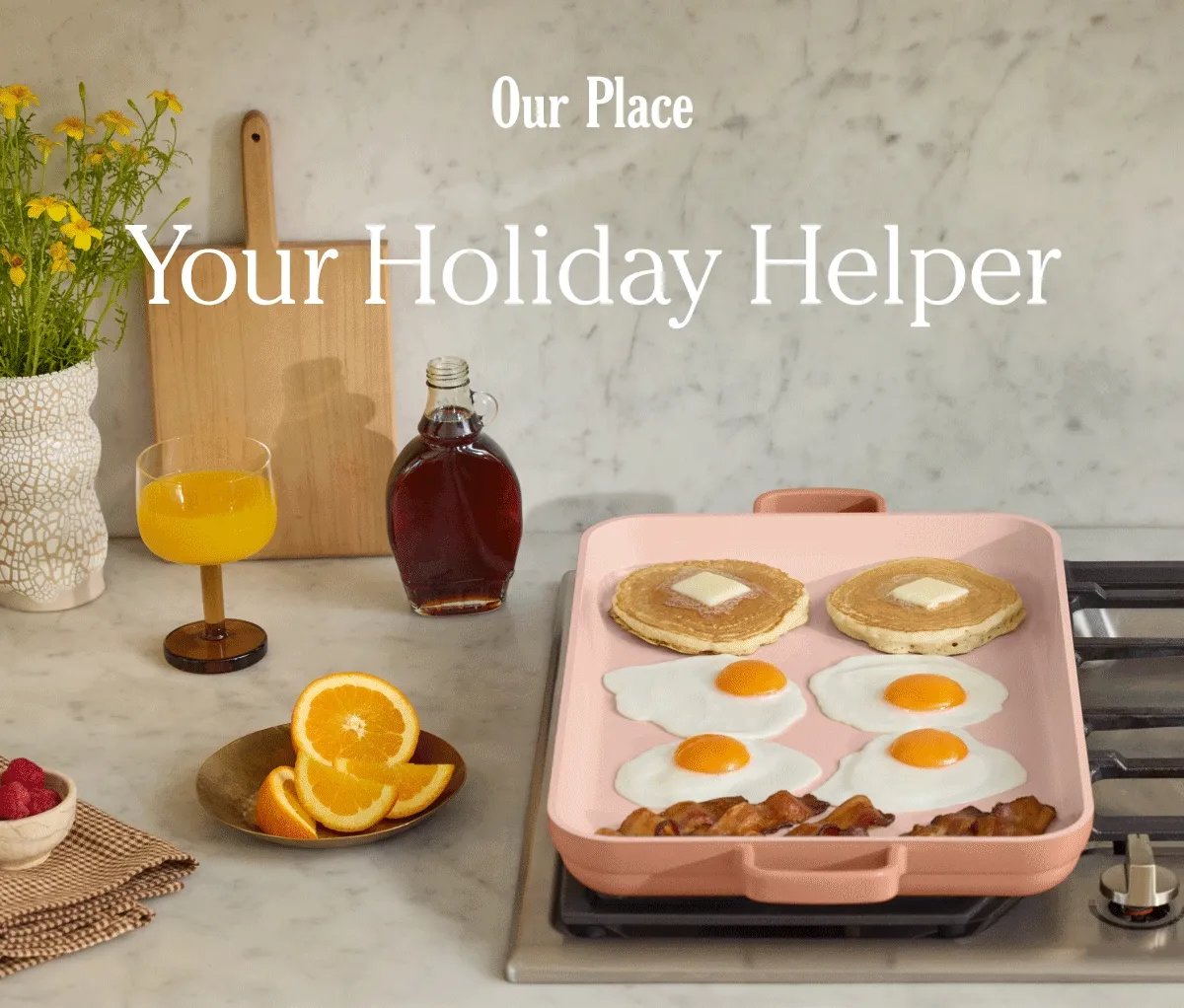 Our Place - Your Holiday Helper