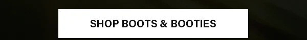 Boots & Booties