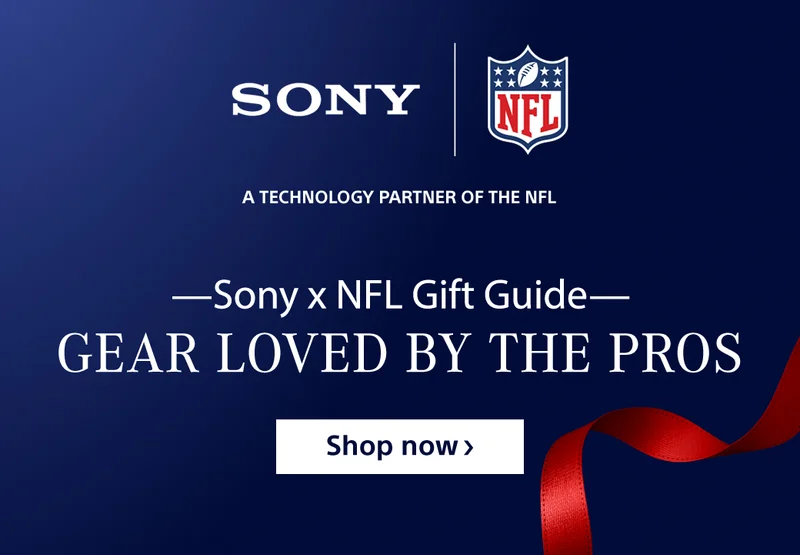 Sony | A Technology Partner of the NFL | Sony x NFL Gift Guide | Gear Loved By The Pros | Shop now