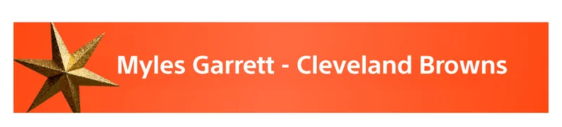 Myles Garrett - Cleveland Browns