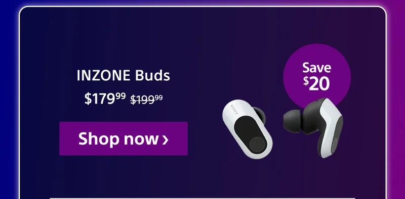 Save $20: INZONE Buds | Shop now