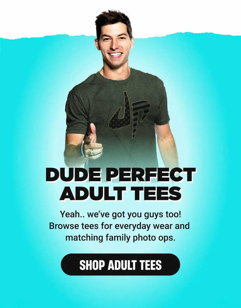 Dude PERFECT ADULT TEES | Yeah.. we’ve got you guys too! Browse tees for everyday wear and  matching family photo ops. - SHOP ADULT TEES
