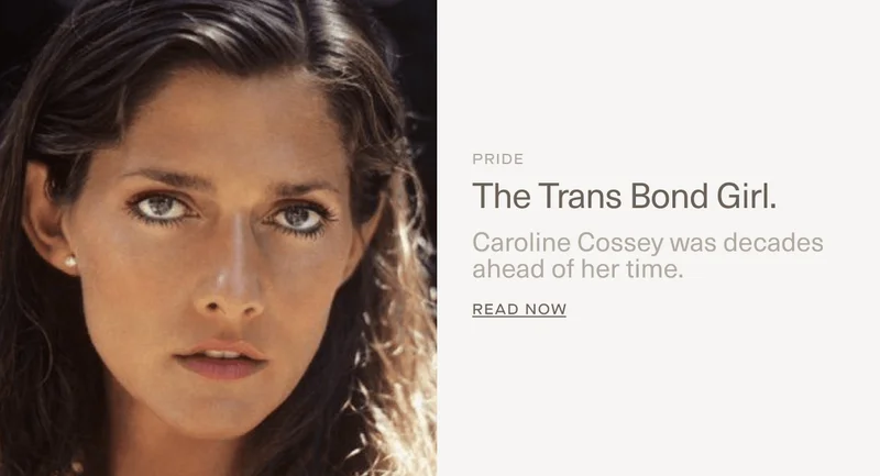 PRIDE | The Trans Bond Girl. | Caroline Cossey was decades ahead of her time. | Read Now
