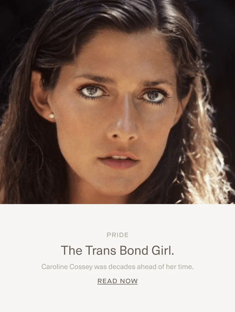 PRIDE | The Trans Bond Girl. | Caroline Cossey was decades ahead of her time. | Read Now