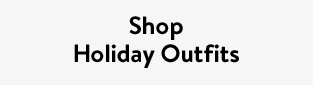 Shop Holiday Outfits