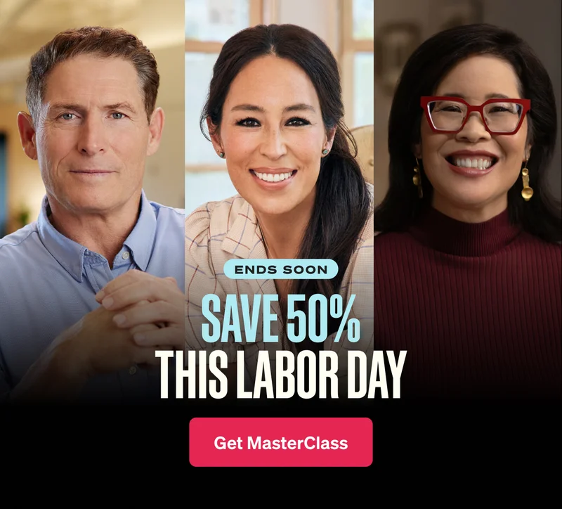 SAVE 50% THIS LABOR DAY. Get MasterClass