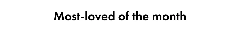 Most-loved of the month