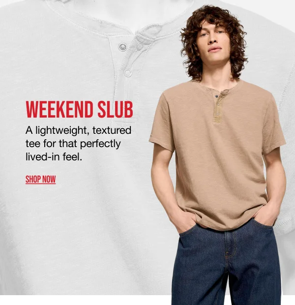 Weekend Slub Shop Now