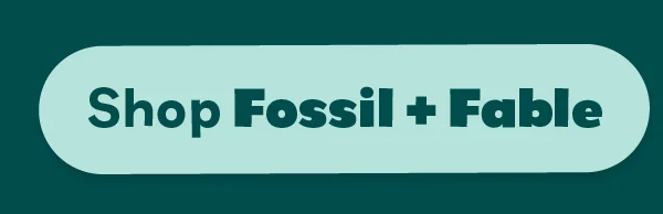Shop Fossil + Fable