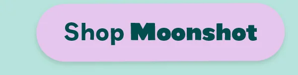 Shop Moonshot
