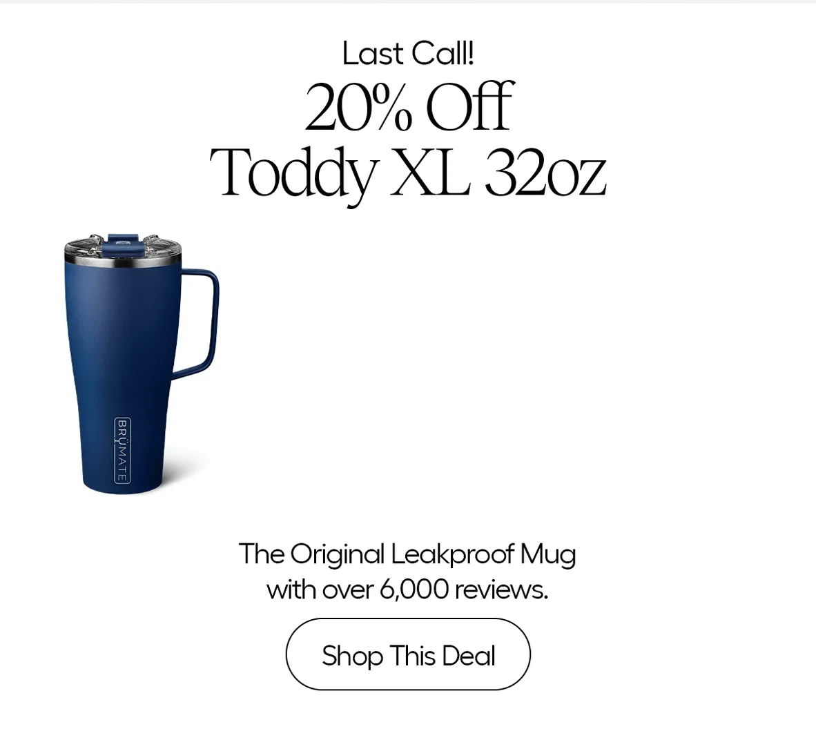 Last Call! 20% Off Toddy XL 32oz - Shop this deal
