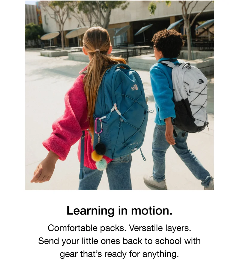 Learning in motion. Comfortable packs. Versatile layers. Send your little ones back to school with gear that's ready for anything.