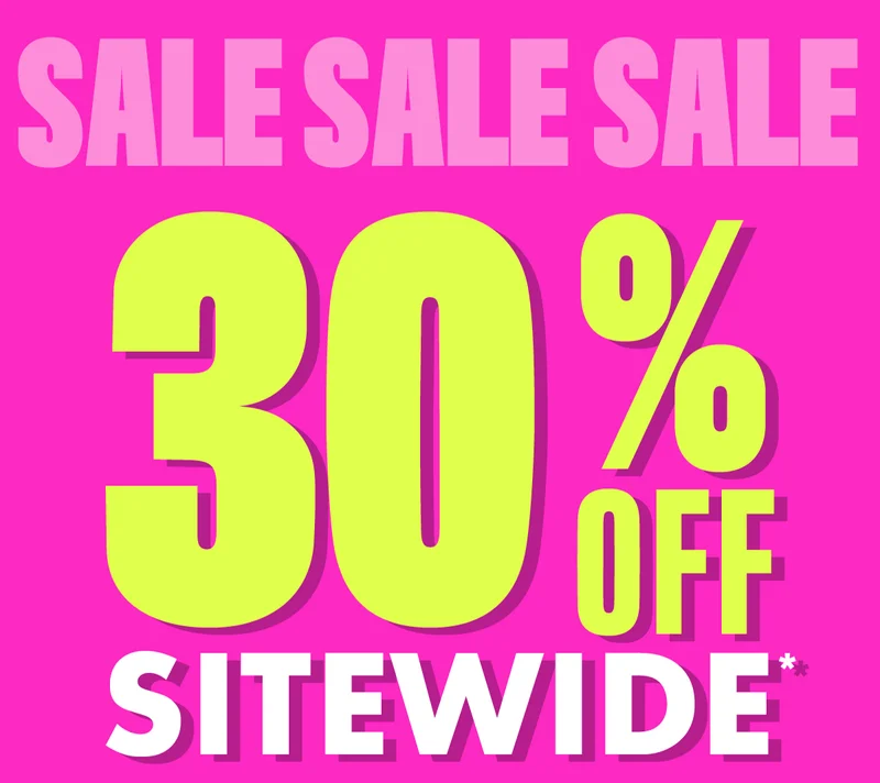 30% OFF SITEWIDE*